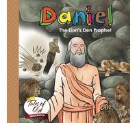 Daniel: The Lion's Den Prophet (Tales of Old- Major Edition)