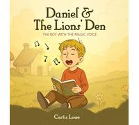 Daniel & The Lions' Den: The Boy with the Magic Voice