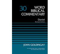 Daniel, Volume 30 (30): 30 (Revised) (Word Biblical Commentary)