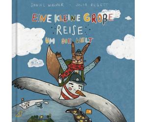 Daniel Wagner Julia Regett Eine kleine große Reise um die Welt (Hardback)