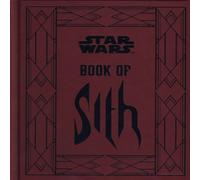 Daniel Wallace Star Wars - Book of Sith: Secrets from the Dark Side Hardback Daniel Wallace Multicolor