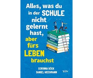 Daniel Wiechman Alles, was du in der Schule nicht gelernt hast, aber (Paperback)