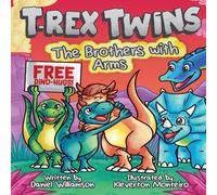 Daniel Williamson T-Rex Twins: The Brothers with Arms Paperback Book Daniel Williamson Multicolor