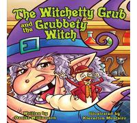 Daniel Williamson The Witchetty Grub & the Grubbety Witch Paperback Book Daniel Williamson Multicolor