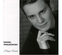 Daniel Wnukowski - Daniel Wnukowski - a Chopin Recital