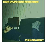 Daniel Wylie's Cosmic Rough Riders - Atoms And Energy [VINYL]