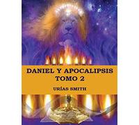Daniel y Apocalipsis Tomo 2
