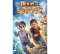 Daniel y la animalización de la Cobaya Papaya