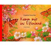 Daniela Drescher Komm mit ins Elfenland (Hardback)
