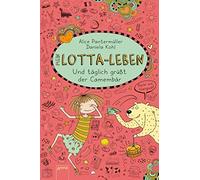 Daniela Kohl Al Mein Lotta-Leben 07. Und täglich grüßt der Camembär (Hardback)