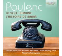 Daniela Mazzuccato, Marco Scolastra, Max René Cosotti - POULENC: La Voix Humaine, L'Histoire de Barbar