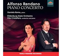 Daniela Roma; Oldenburg State Orchestra; Vito Cristofaro - Alfonso Rendano: Piano Concerto