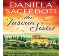 Daniela Sacerdoti The Tuscan Sister: A gripping & heartbreaking page-turner packed Daniela Sacerdoti Multicolor
