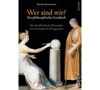 Daniela Zimmerm Wer sind wir? Ein philosophisches Lesebuch. Die abend (Hardback)