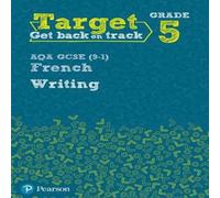 Daniele Bourdais Target Grade 5 Writing AQA GCSE (9-1) French Workbook Paperback Daniele Bourdais Multicolor