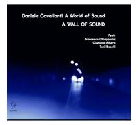 Daniele Cavallanti - A Wall of Sound