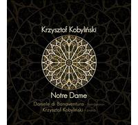 Krzysztof Kobylinski & Daniele di Bonaventura – Notre Dame – CD