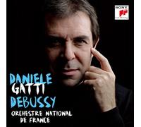 Daniele Gatti - Debussy: La Mer, Images, Prelude A L'Apes-Midi D'Un Faune [Japan CD] SICC-1540