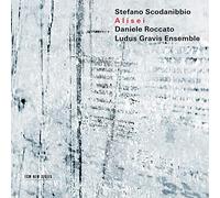 Daniele Roccato & Ludus Gravis Ensemble - Stefano Scodanibbio: Alisei