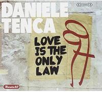 Daniele Tenca - Love Is The Only Law