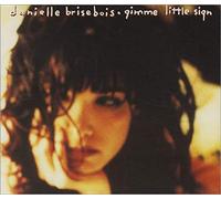 Danielle Brisebois - Gimme a Little Sign