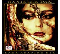 Danielle Dax - Dark Adapted Eye
