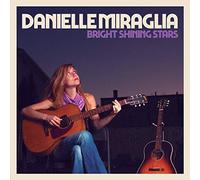Danielle Miraglia - Bright Shining Stars