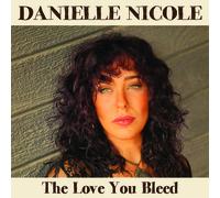 Danielle Nicole Love You Bleed CD FBR038 NEW