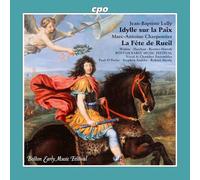 Danielle Reutter-Harrah; Teresa Wakim; Mireille Lebel; James Reese; Jason McStoots; Aaron Sheehan; John Taylor Ward; Jonathan Woody; Boston Early Music Festival Vocal & Chamber Ensembles; Paul O'Dette; Stephen Stubbs; Robert Mealy - Jean-Baptiste Lully: Idylle sur la Paix; Marc-Antoine Charpentier: La Fête de Rueil