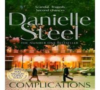 Danielle Steel Complications : A gripping story of scandal & tragedy at a Danielle Steel Multicolor