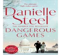 Danielle Steel Dangerous Games : A Gripping Story Of Corruption, Scandal And Danielle Steel Multicolor