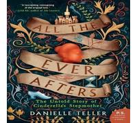 Danielle Teller All the Ever Afters Paperback Book Danielle Teller Multicolor