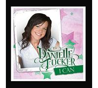 Danielle Tucker - I Can