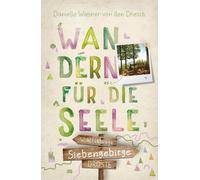 Danielle Wiesner-von den Siebengebirge. Wandern für die Seele: Wohl (Paperback)