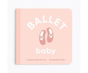 Danielle Wilson Ballet Baby (Board Book) Let's Go Baby (US IMPORT)