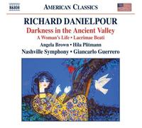 Danielpour: Darkness in the Ancient Valley; A Woman's Life; Lacrimae Beati by Hila Plitmann, Angela Brown, Maya Angelou (2013) Audio CD
