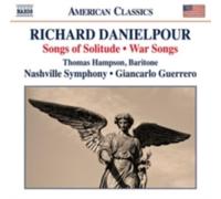 DANIELPOUR/HAMPSON/NASHVILLE SYMPHONY: SONGS OF SOLITUDE/WAR SONGS - CD