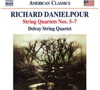 Delray String Quartet - Richard Danielpour: String Quartets Nos. 5-7