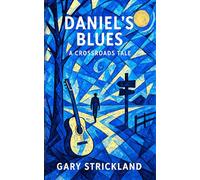 Daniel's Blues: A Crossroads Tale