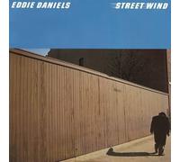 Daniels, Eddie - Street Wind