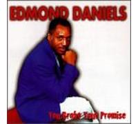 Daniels, Edmond - You Broke Your Promise