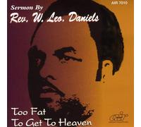 Daniels, Leo - Too Fat to Get to Heaven