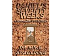 Daniel's Seventy Weeks - A Commentary On Daniel 9