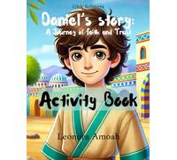 Daniel's Story, Activity Book: A Journey of Faith and Trust (Little Believers Children's Bible Activity Series)