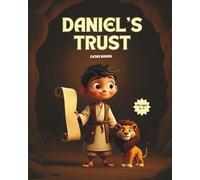 Daniel's Trust (Great Little Heroes From the Bible)