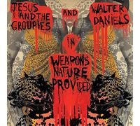 Daniels, Walter -& Jesus & the Groupies- - Weapons Nature Provided [Vinyl LP] [VINYL]