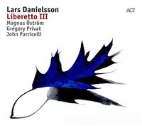 Danielsson, Lars - Liberetto III