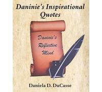 Daninie's Inspirational Quotes: A Reflective Mind