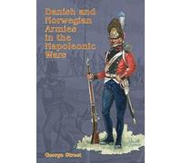 DANISH AND NORWEGIAN ARMIES & UNIFORMS IN THE NAPOLEONIC WARS