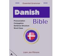 Danish Bible: Essential Danish Grammar
